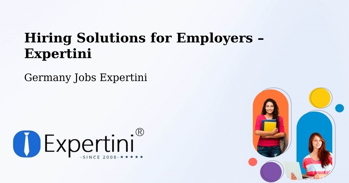 Hiring Solutions for Employers in Gladenbach - Gladenbach, Germany Jobs Expertini